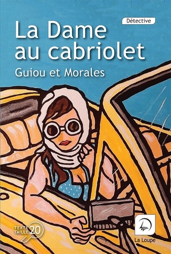La Dame au cabriolet / Guiou et Morales | Guiou (1955) - journaliste français. Auteur