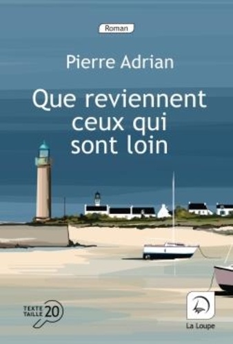 Que reviennent ceux qui sont loin / Pierre Adrian | Adrian, Pierre (1991-) - écrivain français. Auteur
