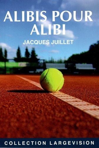 Alibis pour alibi / Jacques Juillet | Juillet, Jacques (1918-) - écrivain français. Auteur