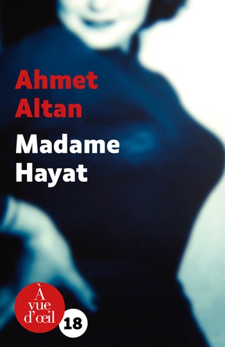 Madame Hayat / Ahmet Altan | Altan, Ahmet (1950-) - écrivain turc. Auteur