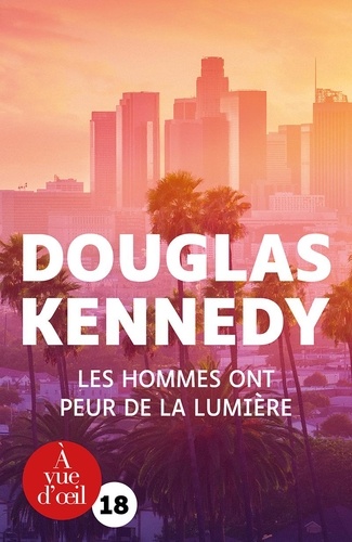 Les hommes ont peur de la lumière / Douglas Kennedy | Kennedy, Douglas (1955-) - écrivain américain. Auteur