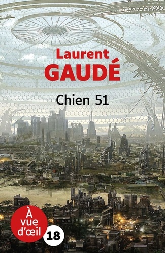 Chien 51 / Laurent Gaudé | Gaudé, Laurent (1972-) - écrivain français. Auteur