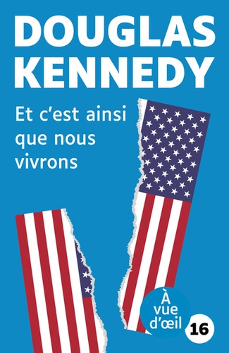Et c'est ainsi que nous vivrons / Douglas Kennedy | Kennedy, Douglas (1955-) - écrivain américain. Auteur