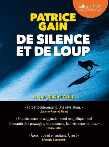 De silence et de loup / Patrice Gain | Gain, Patrice (1961-) - écrivain français. Auteur