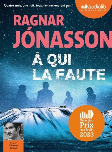 A qui la faute / Ragnar Jónasson | Ragnar Jónasson (1976-) - écrivain islandais. Auteur