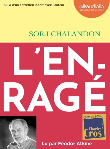 L'enragé / Sorj Chalandon | Chalandon, Sorj (1952-) - écrivain français. Auteur