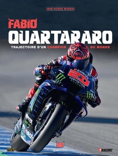 Fabio Quartararo : la trajectoire d'un champion du monde / Jean-Aignan Museau | Museau, Jean-Aignan . Auteur
