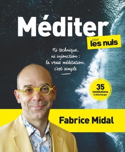 Méditer pour les nuls / Fabrice Midal | Midal, Fabrice. Auteur