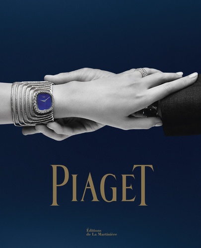 Piaget : horlogers et joailliers depuis 1874 / Florence Müller | Muller, Florence (1957-) - historienne de la mode française. Auteur