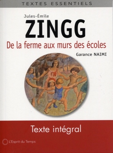 Jules-Emile Zingg : de la ferme aux murs des écoles / Garance Naimi | 