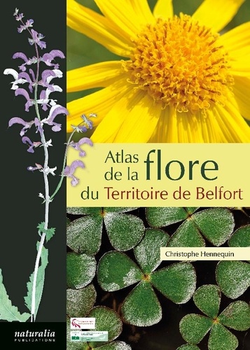 Atlas de la flore du Territoire de Belfort / Christophe Hennequin | Hennequin, Christophe . Auteur
