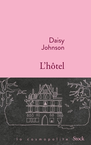 L'hôtel / Daisy Johnson | Johnson, Daisy. Auteur