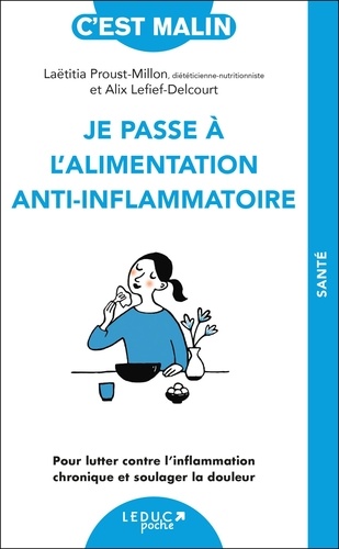 Je passe à l'alimentation anti-inflammatoire / Laëtitia Proust-million, Alix Lefief-Delcourt | Proust-million, Laëtitia. Auteur