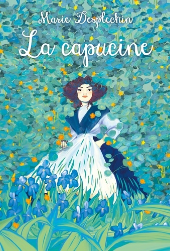 La capucine / Marie Desplechin | Desplechin, Marie (1959-....). Auteur