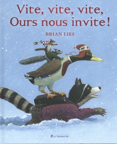 Vite, vite, vite, ours nous invite ! / Brian Lies | Lies, Brian. Auteur