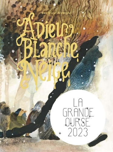 Adieu Blanche Neige / Beatrice Alemagna | 