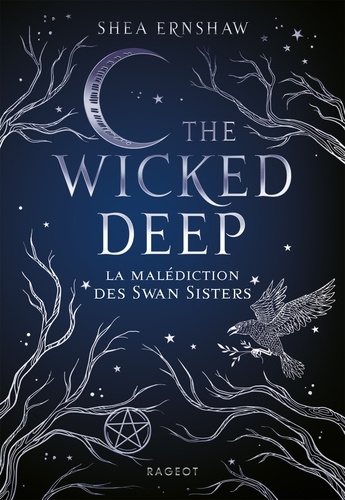 The Wicked Deep : La malédiction des Swan Sisters / Shea Ernshaw |