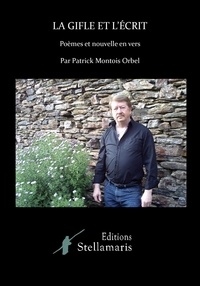 Orbe patrick Montois - La gifle et l'écrit.