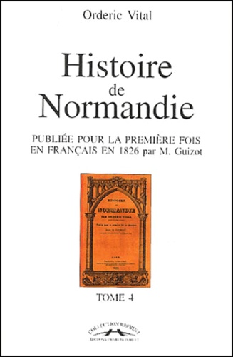 Orderic Vital - Histoire De Normandie. Tome 4.