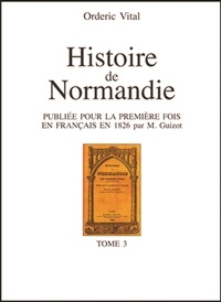 Orderic Vital - Histoire De Normandie. Tome 3.