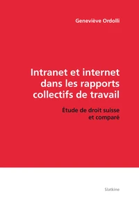 Intranet et Internet dans les rapports collectifs de travail