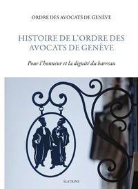 Histoire de l'Ordre des Avocats de Genève