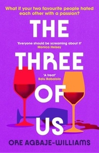 Ore Agbaje-Williams - The Three of Us - The addictive summer holiday read of 2024.