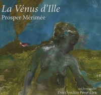 Prosper Mérimée - La Vénus d'Ille. 1 CD audio