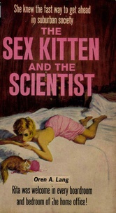 Oren A. Lang - The Sex Kitten And The Scientist.