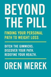 Beyond the Pill: Finding Your Personal Path to Weight Loss