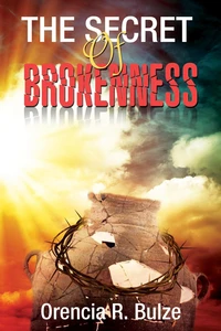 The Secret of Brokenness