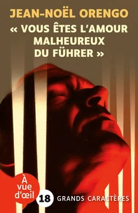 "Vous êtes l'amour malheureux du Führer"