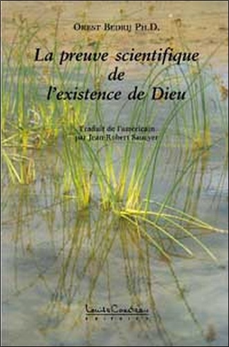 Orest Bedrij - La Preuve Scientifique De L'Existence De Dieu.