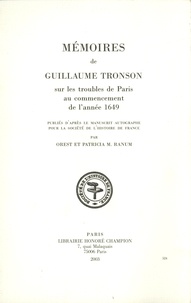 Orest Ranum et Patricia-M Ranum - Mémoires de Guillaume Tronson sur les troubles de Paris au commencement de l'année 1649.