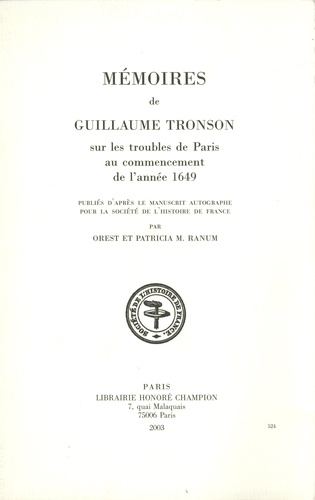 Orest Ranum et Patricia-M Ranum - Mémoires de Guillaume Tronson sur les troubles de Paris au commencement de l'année 1649.
