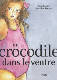Un crocodile dans le ventre