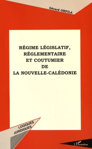 Régime législatif, réglementaire et coutumier de la Nouvelle-Calédonie