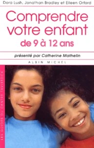 Comprendre Votre Enfant De 9 A 12 Ans