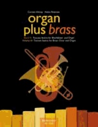 Organ plus brass, Band III: Toccata festiva für Blechbläser und Orgel - Originalwerke und Bearbeitungen für Gottesdienst und Konzert. Partitur mit Bläserpartitur in C.
