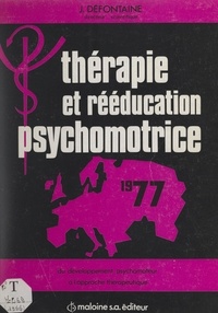  Organisation européenne de réé et Joël Defontaine - Du développement psychomoteur à l'approche thérapeutique.