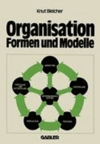 Organisation - Formen und Modelle.