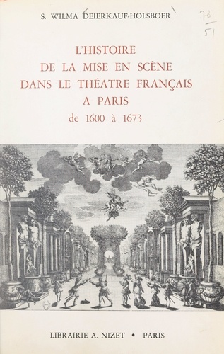 L'histoire de la mise en scène dans le théâtre français à Paris de 1600 à 1673
