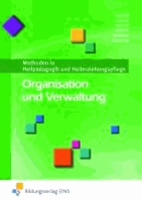 Organisation und Verwaltung - Methoden in Heilpädagogik und Heilerziehungspflege Lehr-/Fachbuch.