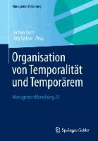 Organisation von Temporalität und Temporärem.
