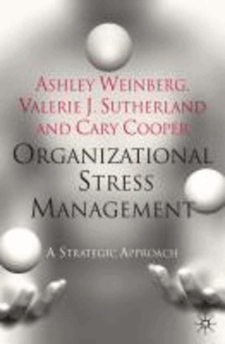 Organizational Stress Management - A Strategic Approach.