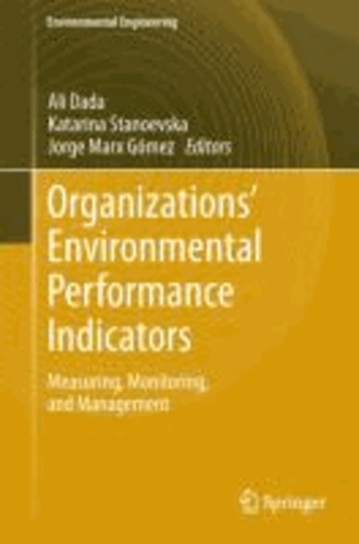 Organizations' Environmental Performance Indicators - Measuring, Monitoring, and Management.