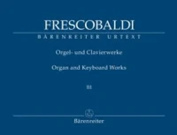 Orgel- und Clavierwerke, Band III: Il Secondo Libro di Toccate (Rom, Borboni, 1627,  2/1637)