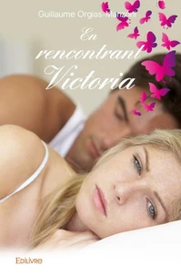En rencontrant Victoria