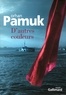 Orhan Pamuk - D'autres couleurs.