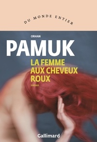 Orhan Pamuk - La femme aux cheveux roux.